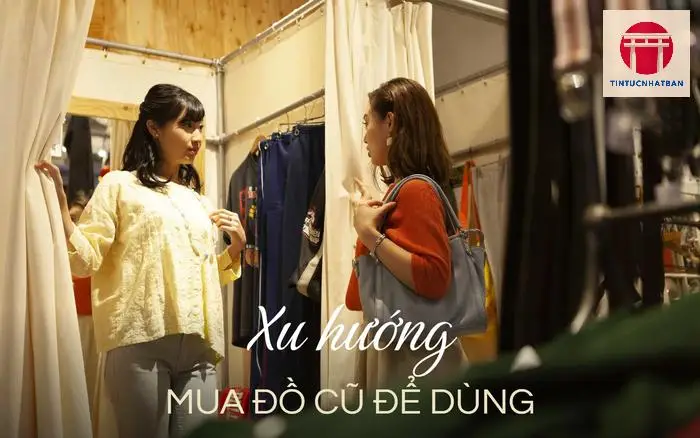 Thói quen mua đồ cũ – giảm thiểu lãng phí, lan tỏa giá trị tối giản