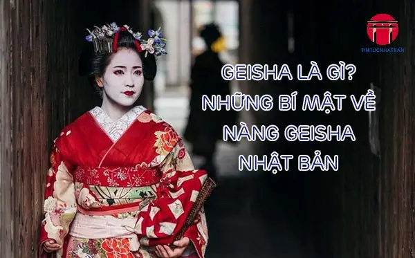 Lịch Sử và Nguồn Gốc của Geisha Lịch Sử và Nguồn Gốc của Geisha